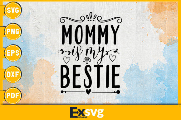 Evaluating Mommy is My Bestie SVG as a Publisher's Design Asset