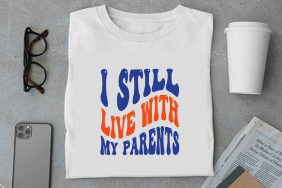 Retro Baby Bundle T-Shirt Graphics: ‘I Still Live With My Parents’